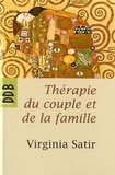 Virginia Satir - Thérapie du couple et de la famille - Thérapie familiale.