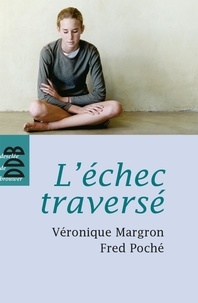 Véronique Margron et Fred Poché - L'échec traversé.