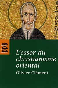 Olivier Clément - L'Essor du christianisme oriental.