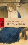 Roger Bichelberger - Petite Vie de Marie.