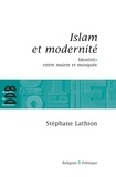 Stéphane Lathion - Islam et modernité - IdentitéS entre mairie et mosquée.