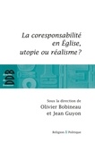 Olivier Bobineau et Jean Guyon - La corresponsabilité dans l'Eglise, utopie ou réalisme ?.