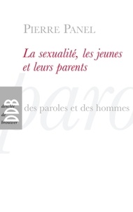 Pierre Panel - La sexualité, les jeunes et leurs parents.