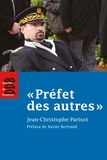 Jean-Christophe Parisot - "Préfet des autres".
