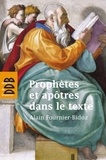 Alain Fournier-Bidoz - Prophètes et apôtres dans le texte - Dix investigations bibliques pour servir la mission de l'Eglise.