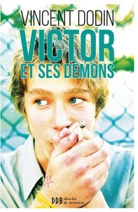 Vincent Dodin - Victor et ses démons.