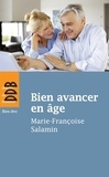 Marie-Françoise Salamin - Bien avancer en âge dans la croissance et l'espérance.