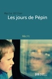 Marie Ollier - Les jours de Pépin.