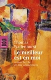 Thomas Wallenhorst - Le meilleur est en moi.
