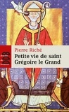 Pierre Riché - Petite vie de saint Grégoire le Grand.