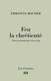 Guy Coq et Emmanuel Mounier - Feu la chrétienté.