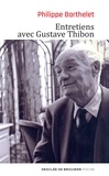 Philippe Barthelet - Entretiens avec Gustave Thibon.