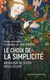 Frère Eloi Leclerc - Le choix de la simplicité - Anthologie de textes d'Eloi Leclerc.