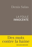 Denis Salas - La foule innocente.