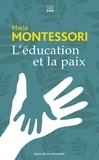Maria Montessori - L'éducation et la paix.