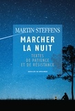 Martin Steffens - Marcher la nuit.