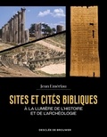 Jean Emériau - Sites et cités bibliques - A la lumière de l'histoire et de l'archéologie.