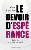 Yann Boissière - Le devoir d'espérance - Faire face à la crise spirituelle.