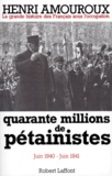 Henri Amouroux - La Grande Histoire Des Francais Sous L'Occupation. Tome 2, Quarante Millions De Petainistes Juin 1940-Juin 1941.