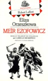 Eliza Orzeszkowa - Meïr Ezofowicz.