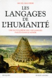 Michel Malherbe - Les langages de l'humanité - Une encyclopédie de 3000 langues parlées dans le monde.