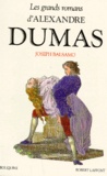Alexandre Dumas - Les Grands romans d'Alexandre Dumas Tome 1 : Mémoires d'un médecin - Joseph Balsamo.