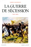 James M. McPherson - La guerre de Sécession - 1861-1865.