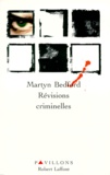 Martyn Bedford - Révisions criminelles.