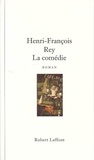 Henri-François Rey - La comédie.