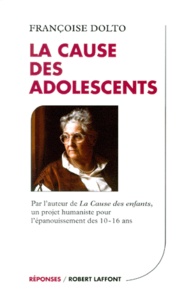 Françoise Dolto - La Cause Des Adolescents.
