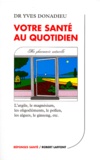 Yves Donadieu - Votre Sante Au Quotidien. Ma Pharmacie Naturelle.