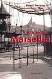 Raoul Busquet - Histoire De Marseille.