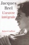 Jacques Brel - L'Oeuvre Integrale.