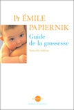 Emile Papiernik - Le guide de la grossesse.