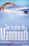Bernard Buigues - Sur La Piste Du Mammouth.