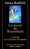 James Redfield - Le Secret De Shambhala. La Quete De La Onzieme Prophetie.