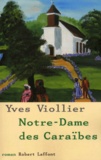 Yves Viollier - Notre-Dame Des Caraibes.