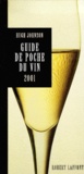 Hugh Johnson - Guide De Poche Du Vin. Edition 2001.