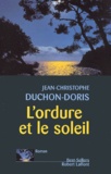 Jean-Christophe Duchon-Doris - L'Ordure Et Le Soleil.