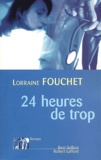 Lorraine Fouchet - 24 Heures De Trop.