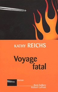 Kathy Reichs - Voyage Fatal.