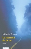 Nicholas Sparks - Le tournant de la vie.