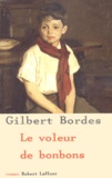 Gilbert Bordes - Le Voleur De Bonbons.