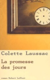 Colette Laussac - La Promesse Des Jours.