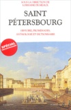  Collectif - Saint-Pétersbourg. - Histoire, promenades, anthologie et dictionnaire.