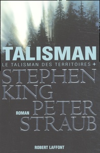 Stephen King et Peter Straub - Le Talisman des Territoires Tome 1 : Talisman.
