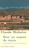 Claude Michelet - Pour un arpent de terre.
