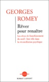 Georges Romey - Rever Pour Renaitre.