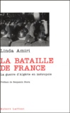 Linda Amiri - La bataille de France - La guerre d'Algérie en métropole.