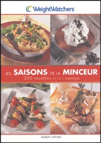  Weight Watchers - Les saisons de la minceur - 250 recettes et des menus.